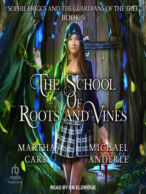 Title details for Sophie Briggs and the Guardians of the Tree by Michael Anderle - Available